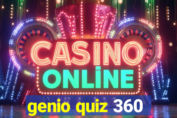 genio quiz 360